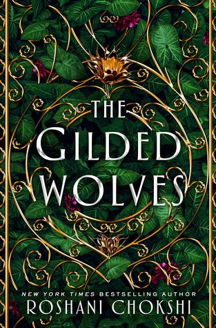 The Gilded Wolves by Roshani Chockshi 